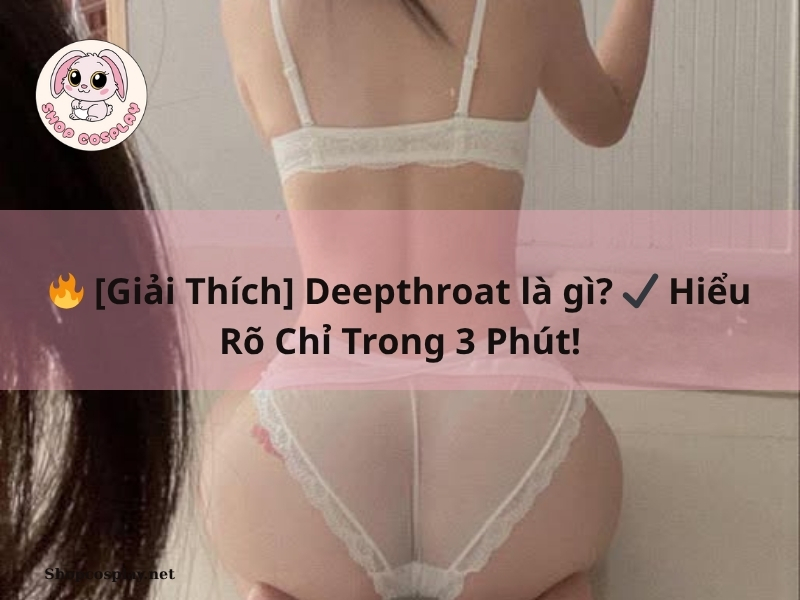 Deepthroat la gi